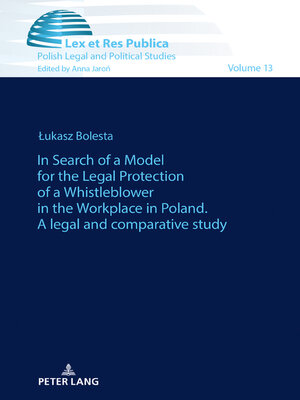 cover image of In Search of a Model for the Legal Protection of a Whistleblower in the Workplace in Poland. a legal and comparative study